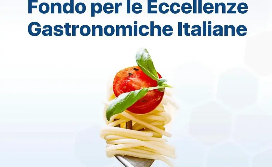 Fondo Eccellenze Gastronomiche: Ottieni 30.000€ a fondo perduto